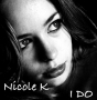 Nicole K - I Do